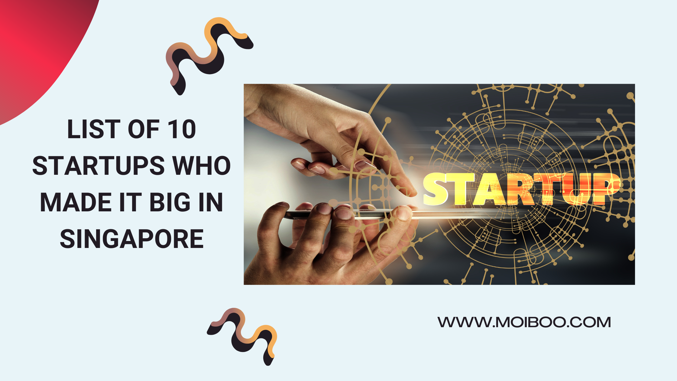 List of top 10 Startups Who Made It Big In Singapore