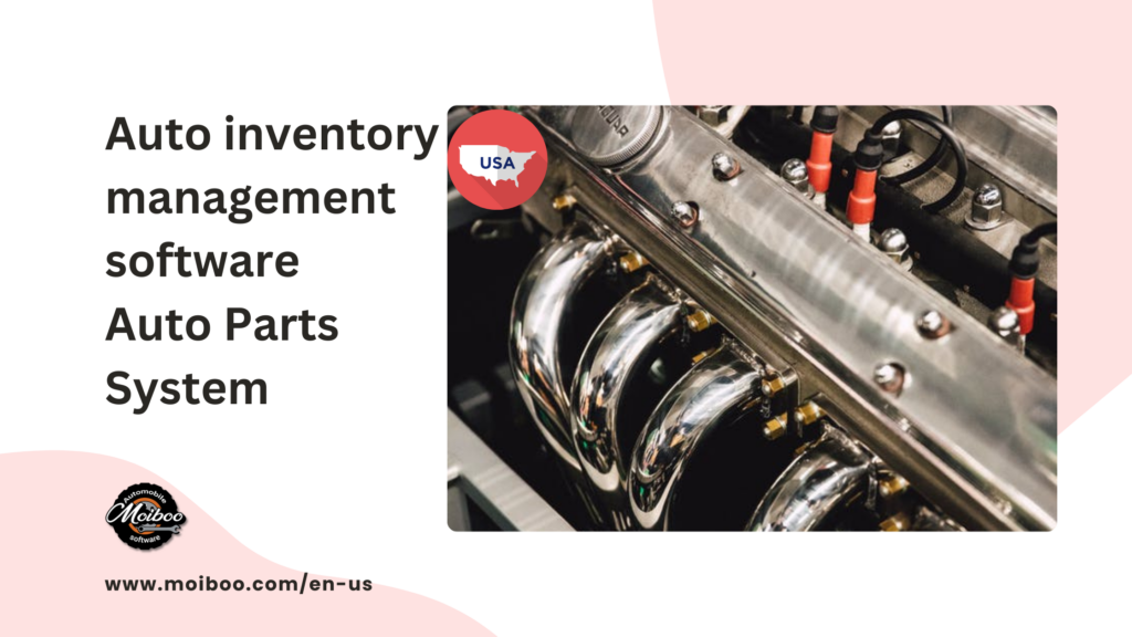 Auto inventory management software - Auto Parts System USA NewYork