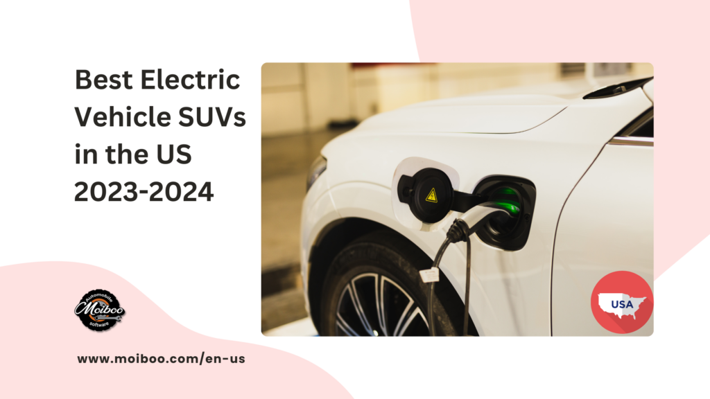 Best Electric Vehicle SUVs in the US 2023-2024