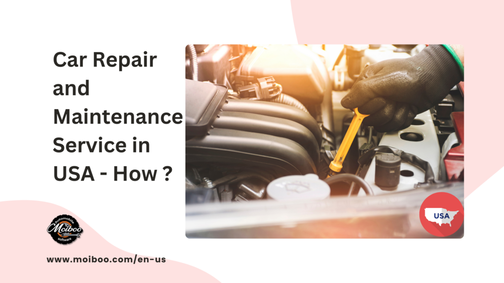 How to do Car Repair and Maintenance Service in USA