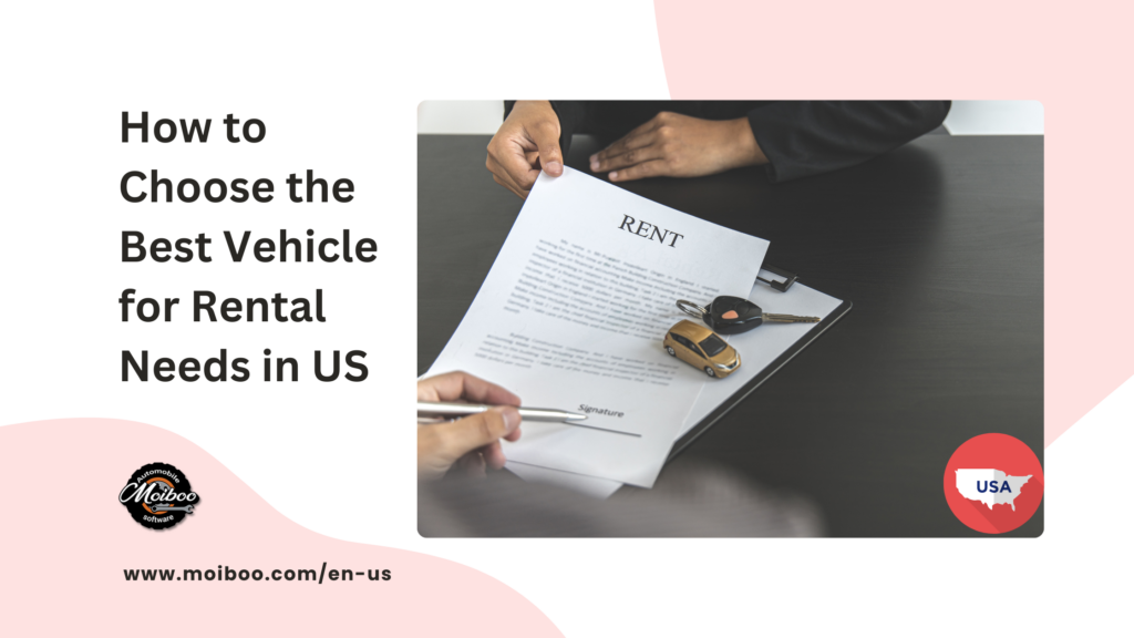 How to Choose the Best Vehicle for Rental Needs in US