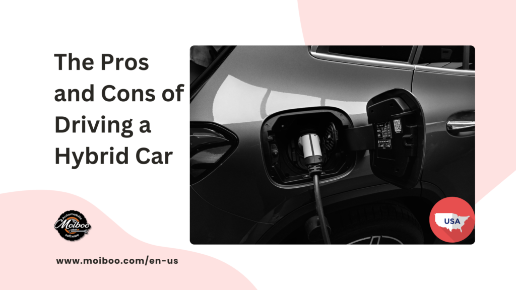The Pros and Cons of Driving a Hybrid Car USA